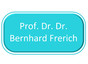 Prof. Dr. Dr. Bernhard Frerich