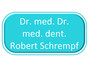 Dr. med. Dr. med. dent. Robert Schrempf