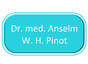 Dr. med. Anselm W. H. Pinot