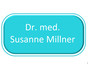 Dr. med. Susanne Millner