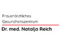 Frauenärztliches Gesundheitszentrum Dr. med. Natalja Reich
