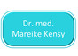 Dr.med. Mareike Kensy