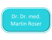 Dr. Dr. med. Martin Roser