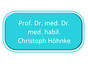 Prof. Dr. med. Dr. med. habil. Christoph Höhnke