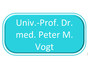 Univ.-Prof. Dr. med. Peter M. Vogt