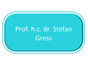 Prof. h.c. dr. Stefan Gress