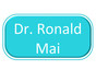 Dr. Ronald Mai
