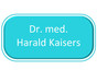 Dr. med. Harald Kaisers