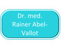 Dr. med. Rainer Abel-Vallot