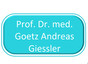 Prof. Dr. med. Goetz Andreas Giessler