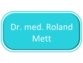Dr. med. Roland Mett