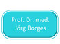 Prof. Dr. med. Jörg Borges