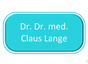 Dr. Dr. med. Claus Lange