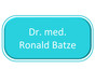 Dr. med. Ronald Batze
