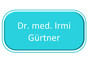 Dr. med. Irmi Gürtner