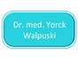 Dr. med. Yorck Walpuski