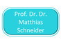 Prof. Dr. Dr. Matthias Schneider