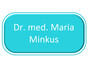 Dr. med. Maria Minkus