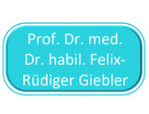 Prof. Dr. med. Dr. habil. Felix-Rüdiger Giebler