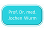 Prof. Dr. med. Jochen Wurm
