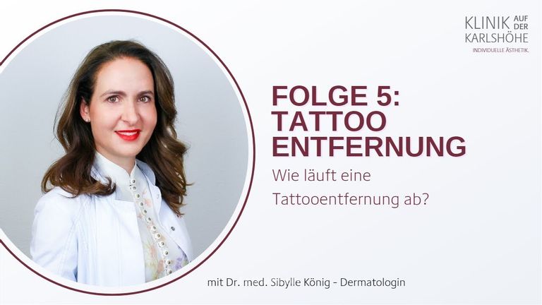 Wie läuft eine Tattooentfernung ab? - erklärt von Dr. med. Sibylle König
