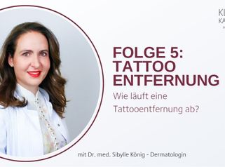 Wie läuft eine Tattooentfernung ab? - erklärt von Dr. med. Sibylle König