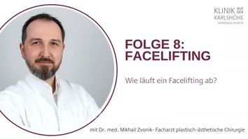 Wie läuft ein Facelifting ab? - erklärt von Dr. med. Mikhail Zvonik