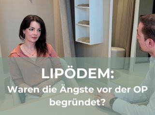 Lipödem-OP Erfahrung Ängste - THERESIUM │ DR. KLOEPPEL