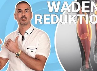 Dein Plastic Surgery Coach - Wadenreduktion