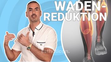 Dein Plastic Surgery Coach - Wadenreduktion